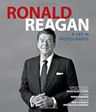 Ronald Reagan: A Life in Photographs
