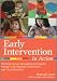 Early Intervention in Action: Working Across Disciplines to Support Infants with Mult...