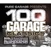 Pure Garage Presents 100 Garage Classics