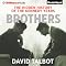 Brothers: The Hidden History of the Kennedy Years