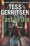 Last to Die: (Rizzoli & Isles 10)