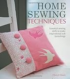 Home sewing techniques : essential sewing skills to make inspirational soft furnishings