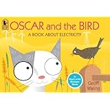 Oscar and the Bird: A Book about Electricity (Start with Science)