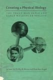 Creating a Physical Biology: The Three-Man Paper and Early Molecular Biology