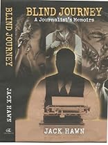 BLIND JOURNEY A Journalist's Memoirs