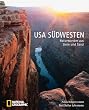 USA S�dwesten: Naturwunder aus Stein und Sand