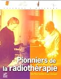 Pionniers de la radioth�rapie