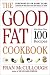 The Good Fat Cookbook
