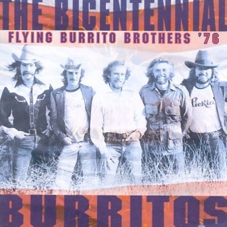 The Flying Burrito Brothers - Bicentennial Burritos - Zortam Music
