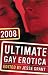 Ultimate Gay Erotica 2008