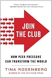 Join the Club: How Peer Pressure Can Transform the World