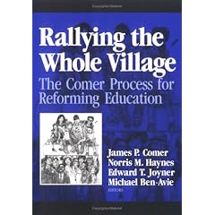 Rallying the Whole Village: The Comer Process for Reforming Education