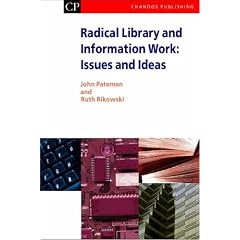 Radical Library and Information Work: Issues and Ideas