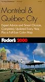 Fodor's Montreal & Quebec City 2000