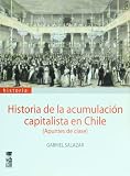 Historia de la acumulacion capitalista en Chile: apuntes de clase (Spanish Edition)