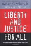Liberty and Justice for All: Racial Reform and the Social Gospel (1877-1925) (Rauschenbusch Lectures, New Ser., 2)