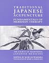 Traditional Japanese Acupuncture: Fundamentals of Meridian Therapy