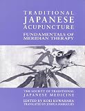 Traditional Japanese Acupuncture: Fundamentals of Meridian Therapy
