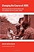 Changing the Course of AIDS: Peer Education in South Africa and Its Lessons for the Global Crisis (The Culture and Politics of Health Care Work)