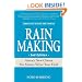 Rain Making: Attract New Clients No Matter What Your Field