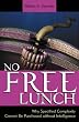 No Free Lunch: Why Specified Complexity Cannot be Purchased without Intelligence