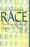 Race: The History of an Idea in the West (Woodrow Wilson Centre Press)