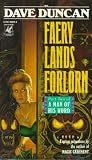 Faery Lands Forlorn: Part Two of A Man of His Word