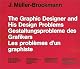 The Graphic Designers and His Design Problems