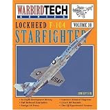 Lockheed F-104 Starfighter: Warbirdtech (Warbird Tech Series)von "Jim Upton"