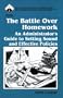 The Battle Over Homework: An Administrator's Guide to Setting Sound and Effective Policies (Roadmaps to Success)
