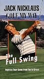 Jack Nicklaus: Golf My Way: The Full Swing