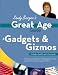 Great Age Guide to Gadgets and Gizmos (Sandy Berger