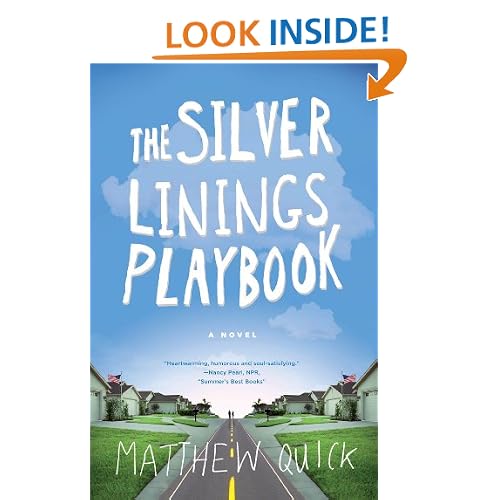 The Silver Linings Playbook: A Novel