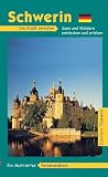 Schwerin. Stadt zwischen Seen und Wäldern: Ein illustriertes Reisehandbuch