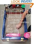 Pulled: A Catalog of Screen Printing