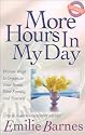 More Hours in My Day: Proven Ways to Organize Your Home, Your Family, and Yourself
