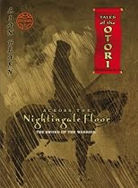Across the Nightingale Floor: Episode 1: The Sword of the Warrior: The Sword of the Warrior Episode 1 (Tales of the Otori)