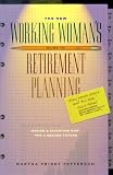 The New Working Woman's Guide to Retirement Planning: Saving and Investing Now for a Secure Future