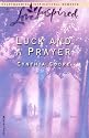 Luck and a Prayer (Love Inspired #238)