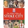 Who's Who of Stoke City (Whos Who of)
