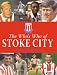 Who's Who of Stoke City (Whos Who of)