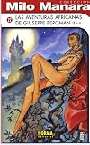 Las aventuras Africanas de Giuseppe Bergman Vol. 3/ African Adventures Vol. 3 (Milo Manara Coleccion)/ Spanish Edition