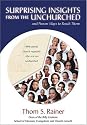 Surprising Insights from the Unchurched and Proven Ways to Reach Them