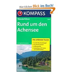 Rund um den Achensee: Wanderf�hrer mit Tourenkarten und H�henprofilen