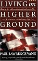 Living on Higher Ground: How to Live with Passion, Motivation, and Joy