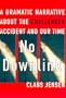 No Downlink: A Dramatic Narrative About the Challenger Accident and Our Time