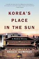 Korea's Place in the Sun: A Modern History, Updated Edition