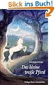 Das kleine wei�e Pferd