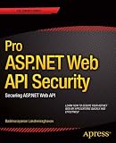 Pro ASP.NET Web API Security: Securing ASP.NET Web API