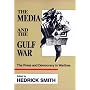 The Media and the Gulf War/the Press and Democracy in Wartime